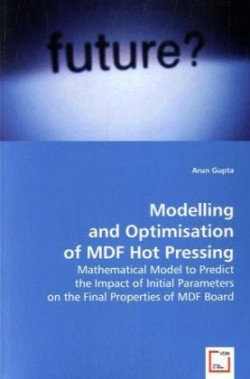 Modelling and Optimisation of MDF Hot Pressing