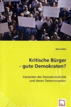 Kritische Bürger - gute Demokraten?