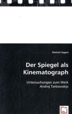 Der Spiegel als Kinematograph