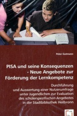 PISA und seine Konsequenzen - Neue Angebote zur Förderung der Lernkompetenz