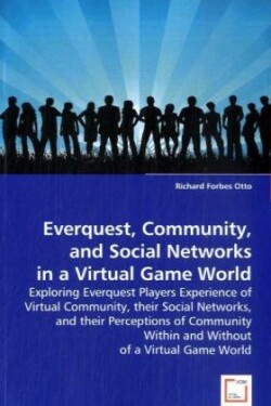 Everquest, Community, and Social Networks in a Virtual Game World