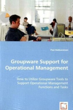 Groupware Support for Operational Management