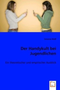 Der Handykult bei Jugendlichen