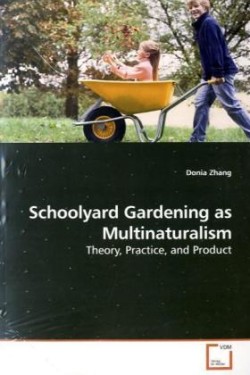 Schoolyard Gardening as Multinaturalism