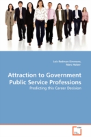 Attraction to Government Public Service Professions - Predicting this Career Decision