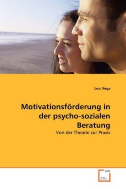 Motivationsförderung in der psycho-sozialen Beratung