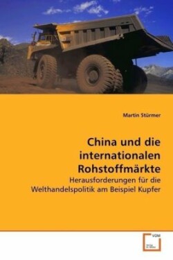 China und die internationalen Rohstoffmärkte