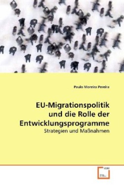 EU-Migrationspolitik und die Rolle der  Entwicklungsprogramme