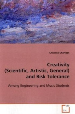 Creativity (Scientific, Artistic, General) and Risk Tolerance