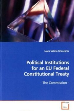 Political Institutions for an EU Federal Constitutional Treaty - The Commission -