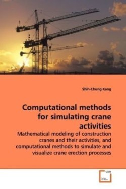 Computational methods for simulating crane activities