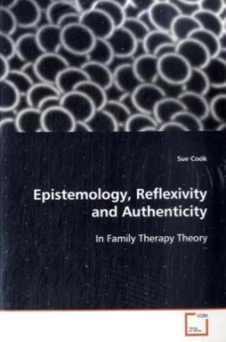 Epistemology, Reflexivity and Authenticity