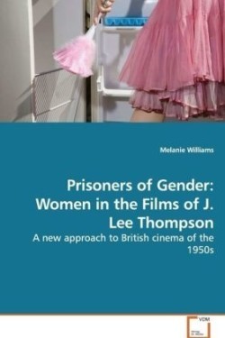 Prisoners of Gender: Women in the Films of J.  Lee Thompson