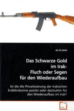 Das Schwarze Gold im Irak- Fluch oder Segen für den  Wiederaufbau