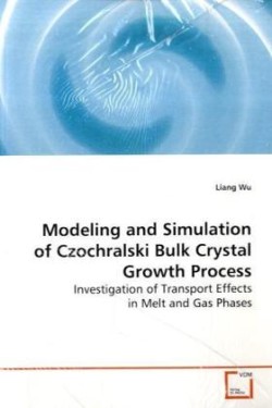 Modeling and Simulation of Czochralski Bulk Crystal Growth Process