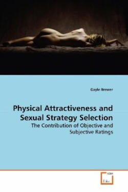 Physical Attractiveness and Sexual Strategy Selection