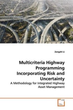 Multicriteria Highway Programming Incorporating Risk and Uncertainty