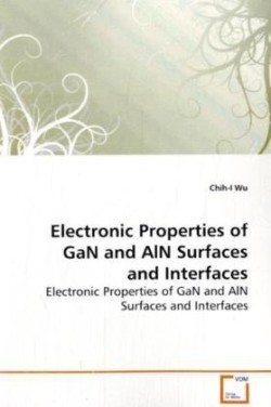 Electronic Properties of GaN and AlN Surfaces and Interfaces