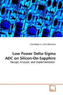 Low Power Delta-Sigma ADC on Silicon-On-Sapphire