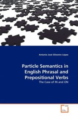 Particle Semantics in English Phrasal and Prepositional Verbs