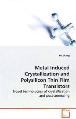 Metal Induced Crystallization and Polysilicon Thin Film Transistors