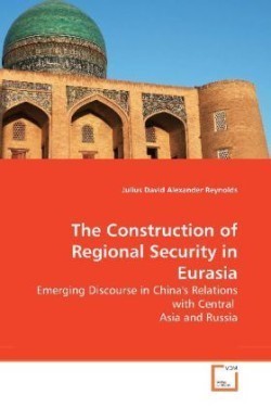 Construction of Regional Security in Eurasia