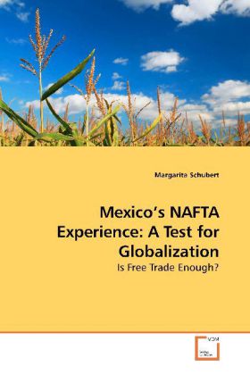 Mexico's NAFTA Experience: A Test for Globalization