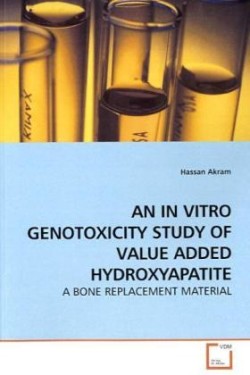 AN IN VITRO GENOTOXICITY STUDY OF VALUE ADDED HYDROXYAPATITE