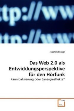 Web 2.0 als Entwicklungsperspektive für den Hörfunk