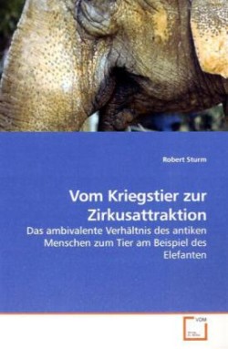 Vom Kriegstier zur Zirkusattraktion