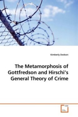 Metamorphosis of Gottfredson and Hirschi's General Theory of Crime
