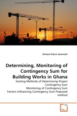 Determining, Monitoring of Contingency Sum for Building Works in Ghana