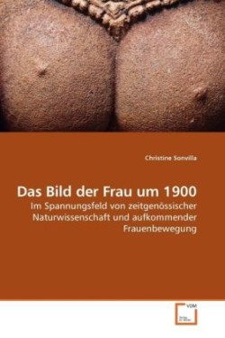 Bild der Frau um 1900