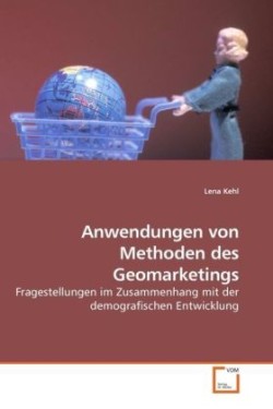 Anwendungen von Methoden des Geomarketings