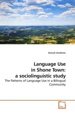 Language Use in Shone Town a sociolinguistic study