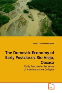 Domestic Economy of Early Postclassic Río Viejo, Oaxaca