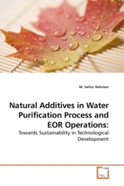 Natural Additives in Water Purification Process and EOR Operations