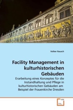 Facility Management in kulturhistorischen Gebäuden