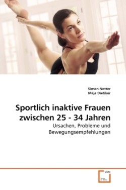 Sportlich inaktive Frauen zwischen 25 - 34 Jahren