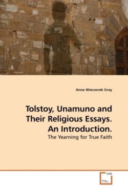 Tolstoy, Unamuno and Their Religious Essays. An Introduction.