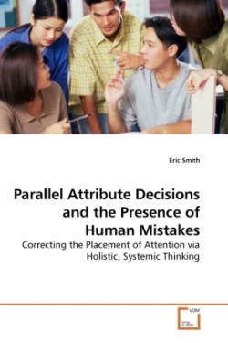 Parallel Attribute Decisions and the Presence of Human Mistakes