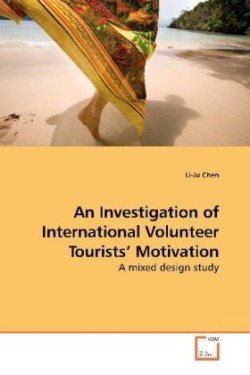 Investigation of International Volunteer Tourists' Motivation