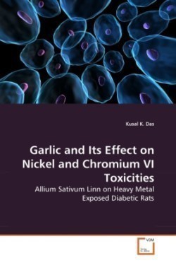 Garlic and Its Effect on Nickel and Chromium VI Toxicities