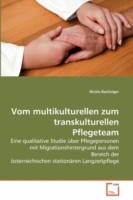 Vom multikulturellen zum transkulturellen Pflegeteam