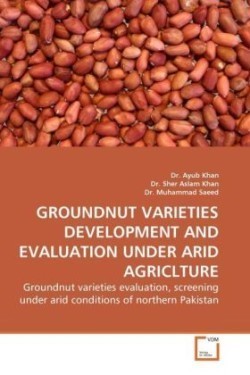 Groundnut Varieties Development and Evaluation Under Arid Agriclture