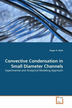 Convective Condensation in Small Diameter Channels