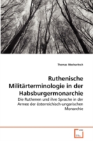 Ruthenische Militärterminologie in der Habsburgermonarchie