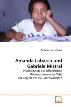 Amanda Labarca und Gabriela Mistral