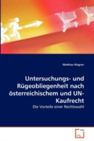 Untersuchungs- und Rügeobliegenheit nach österreichischem und UN-Kaufrecht