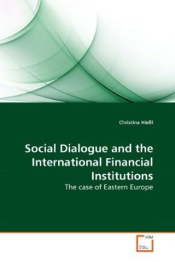 Social Dialogue and the International Financial Institutions